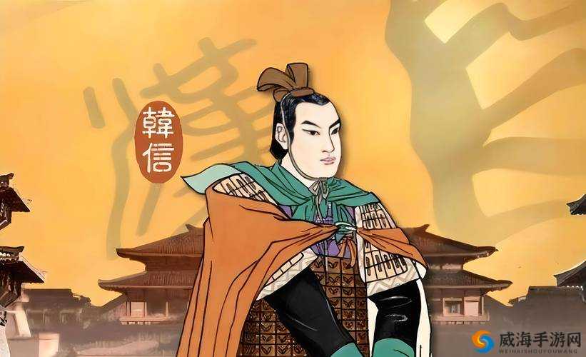 秦殇韩信招募攻略：揭秘韩信加入方法与策略技巧全解析